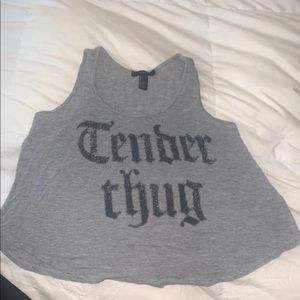 Forever 21 “Tender Thug” tank top